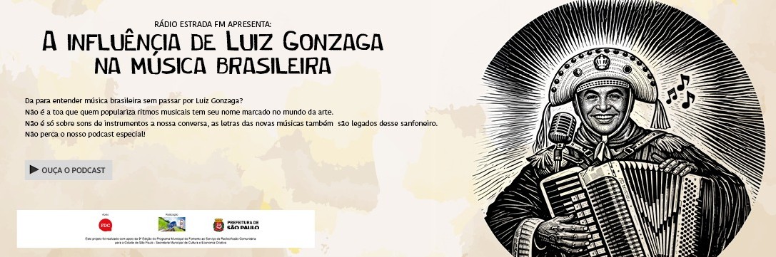 Podcast - A Influência de Luiz Gonzaga na música brasileira